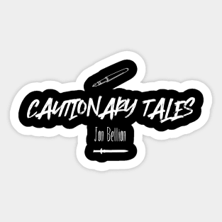 Cautionary Tales Sticker